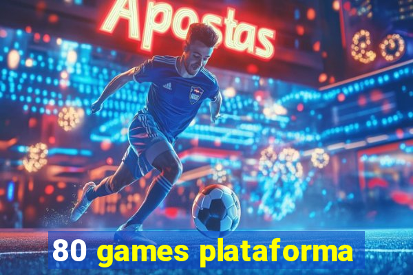 80 games plataforma